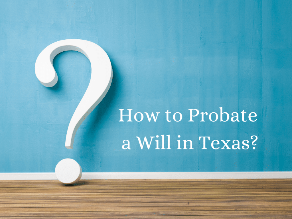 how to probate a will in texas